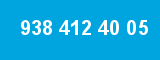 938 412 40 05